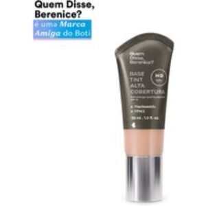 Base Tint Alta Cobertura Cor 01N Quem Disse, Berenice? 30ml